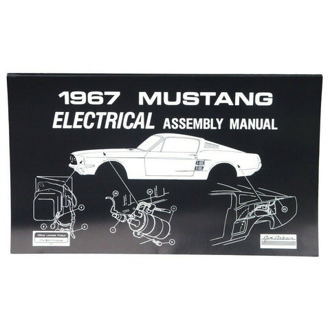 1967 Ford Mustang Electrical Assembly Manual