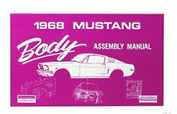 1968 Mustang Body Assembly Manual.